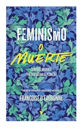 [VE08] FEMINISMO O MUERTE